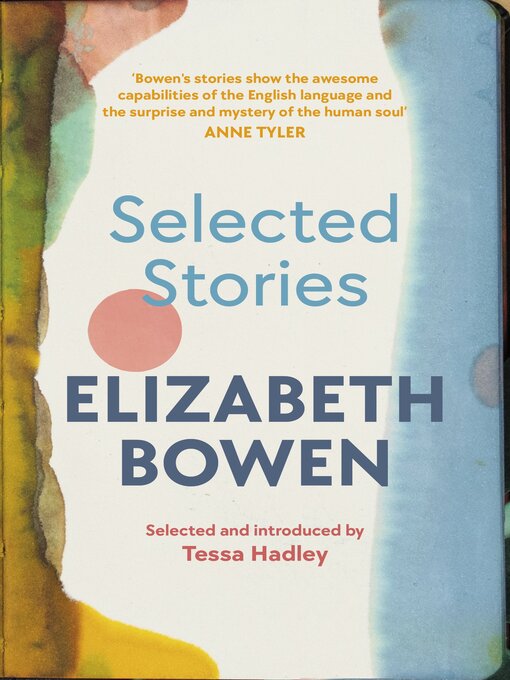 Title details for The Selected Stories of Elizabeth Bowen by Elizabeth Bowen - Wait list